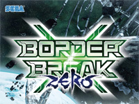 Border Break X Zero