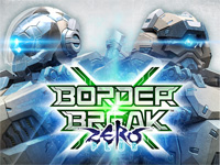 Border Break X Zero Plus